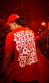 Not All Weed Is Created Equal T-Shirt